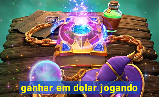 ganhar em dolar jogando